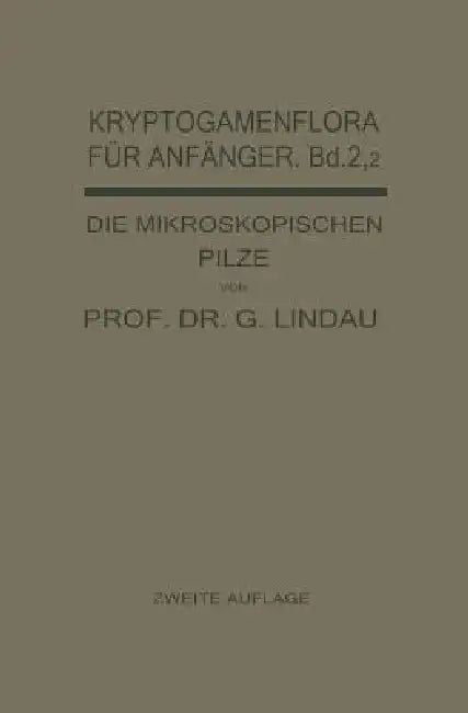 Die Mikroskopischen Pilze (English, Gustav Lindau | Gustav Lindau)