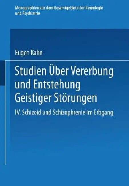 Studien Über Vererbung Und Entstehung Geistiger Störungen (English, Eugen Kahn | O. Foerster | K. Wilmanns)