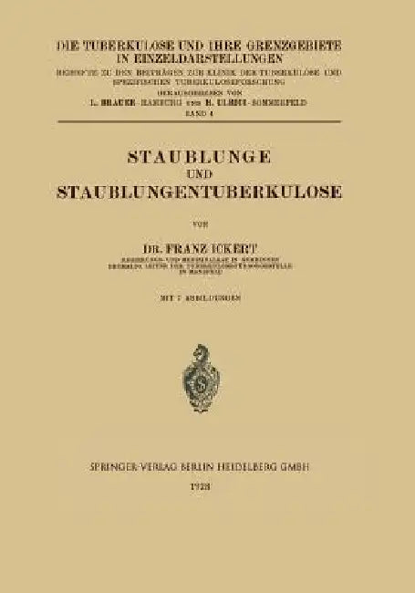 Staublunge Und Staublungentuberkulose (English, Franz Ickert | L. Brauer | H. Ulrici)