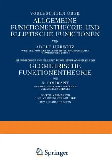 Vorlesungen Über Allgemeine Funktionentheorie Und Elliptische Funktionen (English, Adolf Hurwitz | R. Courant)