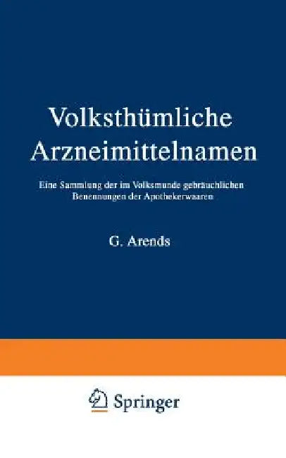 Volksthümliche Arzneimittelnamen (English, J. Holfert | G. Arends)