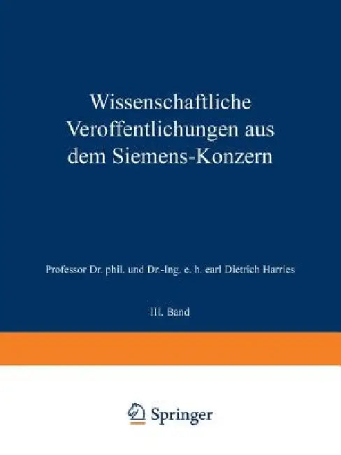 Wissenschaftliche Veröffentlichungen Aus Dem Siemens-Konzern (English, K. Hofmann | Ernst Wilke | Hermann Backhaus)
