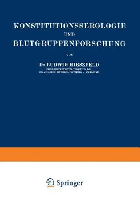 Konstitutionsserologie Und Blutgruppenforschung (English, Ludwig Hirszfeld)