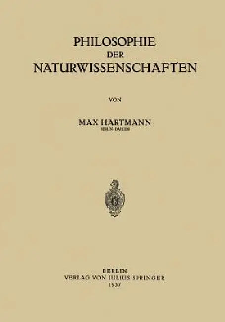 Philosophie Der Naturwissenschaften (English, Max Hartmann)