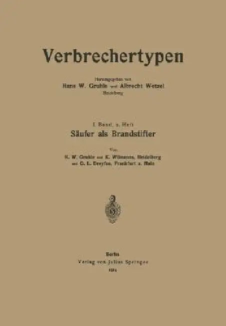 Säufer ALS Brandstifter (English, Hans W. Gruhle | Karl Wilmanns | G. L. Dreyfus)