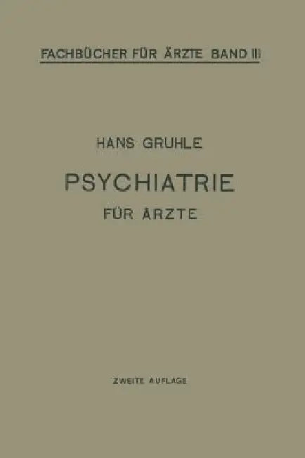Psychiatrie Für Ärzte (English, Hans W. Gruhle)