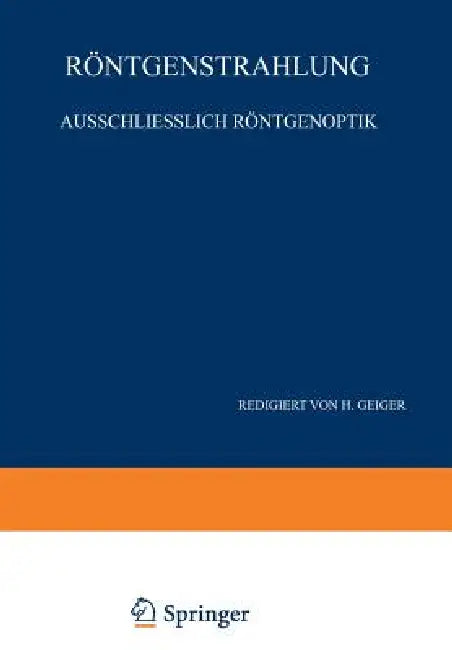 Röntgenstrahlung Ausschliesslich Röntgenoptik (English, W. Bothe | P. P. Ewald | F. Kirchner)