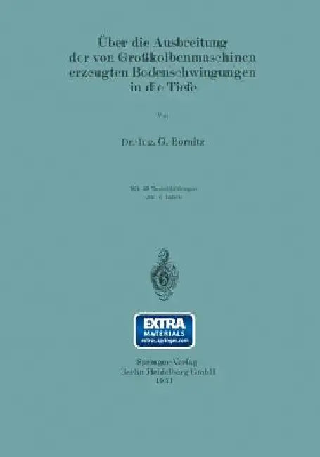 Über Die Ausbreitung Der Von Großkolbenmaschinen Erzeugten Bodenschwingungen in Die Tiefe (English, G. Bornitz)