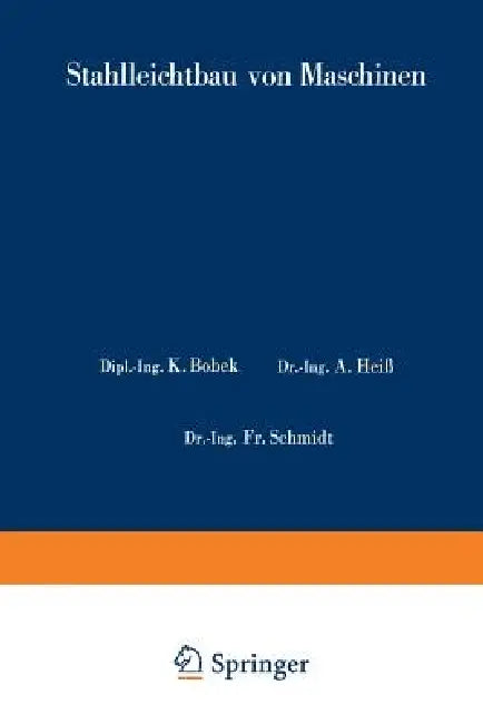 Stahlleichtbau Von Maschinen (English, Karl Bobek | W. Metzger | Fr Schmidt)