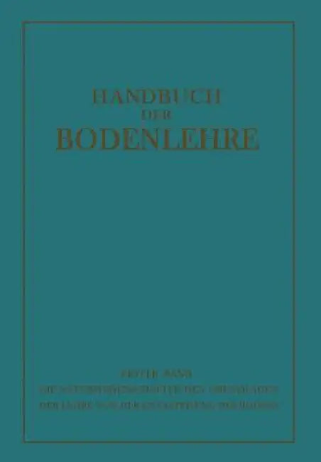 Die Naturwissenschaftlichen Grundlagen Der Lehre Von Der Entstehung Des Bodens (English, E. Blanck)