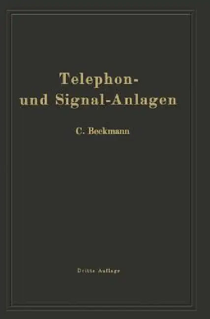 Telephon- Und Signal-Anlagen (English, Carl Beckmann)