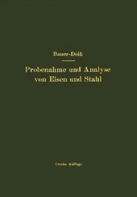 Probenahme Und Analyse Von Eisen Und Stahl (English, O. Bauer | E. Deiß)