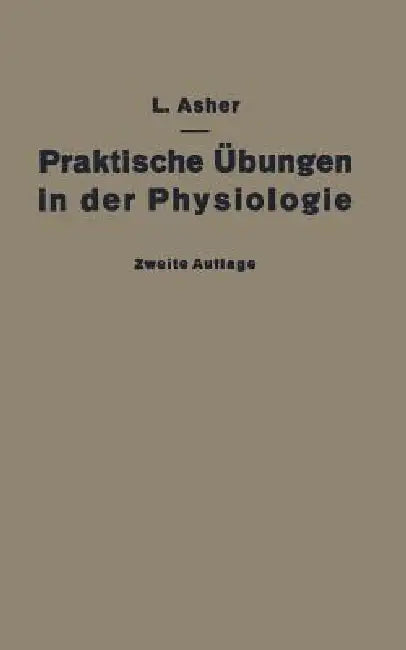 Praktische Übungen in Der Physiologie (English, Leon Asher)