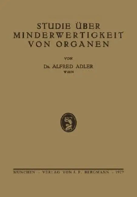 Studie Über Minderwertigkeit Von Organen (English, Alfred Adler)
