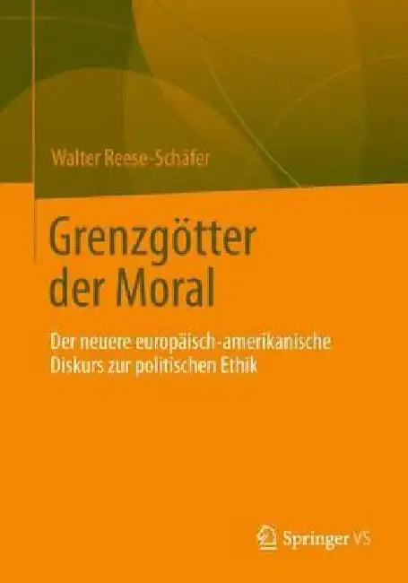 Grenzgötter Der Moral (English, Walter Reese-Schäfer)