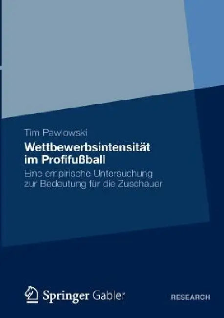 Wettbewerbsintensität Im Profifußball (English, Tim Pawlowski)