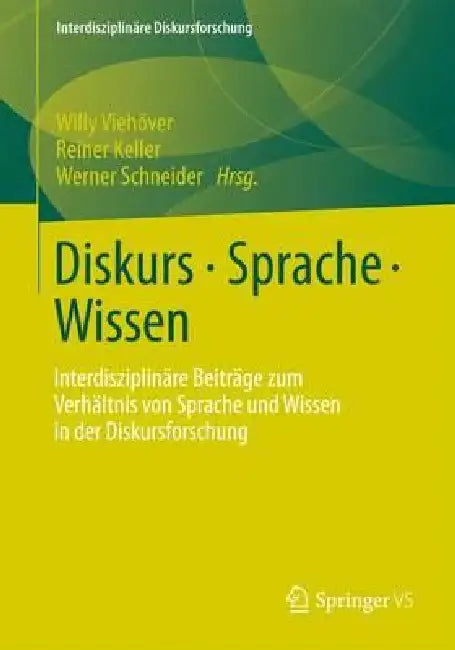 Diskurs - Sprache - Wissen (English, Willy Viehöver | Reiner Keller | Werner Schneider)