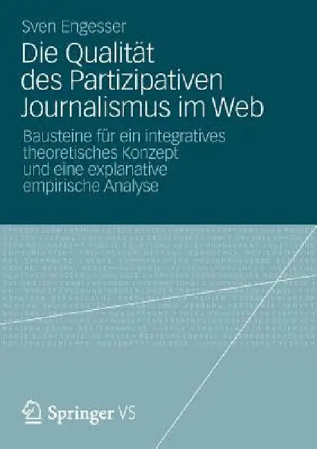 Die Qualität Des Partizipativen Journalismus Im Web (English, Sven Engesser)