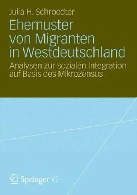 Ehemuster Von Migranten in Westdeutschland (English, Julia Henrike Schroedter)