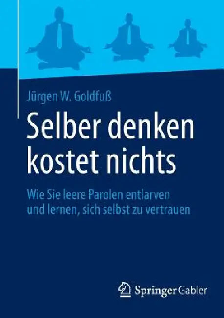 Selber Denken Kostet Nichts (English, Jürgen W. Goldfuß)