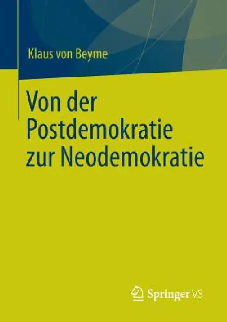 Von Der Postdemokratie Zur Neodemokratie (English, Klaus Von Beyme)