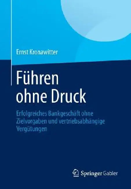 Führen Ohne Druck (English, Ernst Kronawitter)