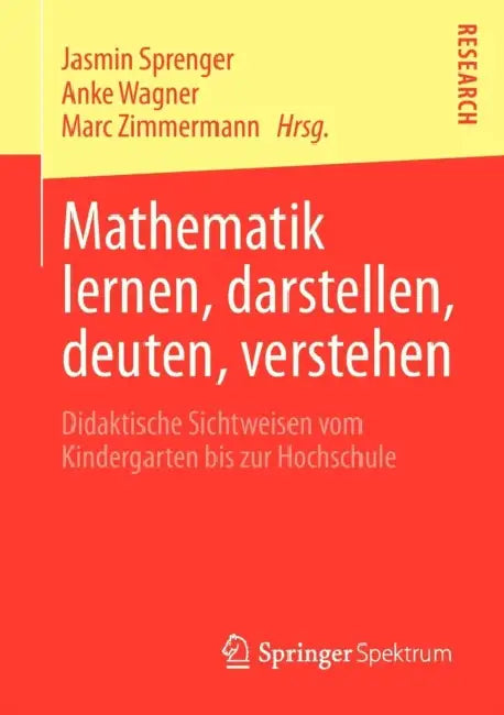 Mathematik Lernen, Darstellen, Deuten, Verstehen (English, Jasmin Sprenger | Anke Wagner | Marc Zimmermann)