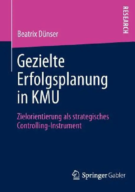 Gezielte Erfolgsplanung in Kmu (English, Beatrix Dünser)