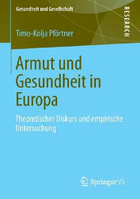 Armut Und Gesundheit in Europa (English, Timo-Kolja Pförtner)