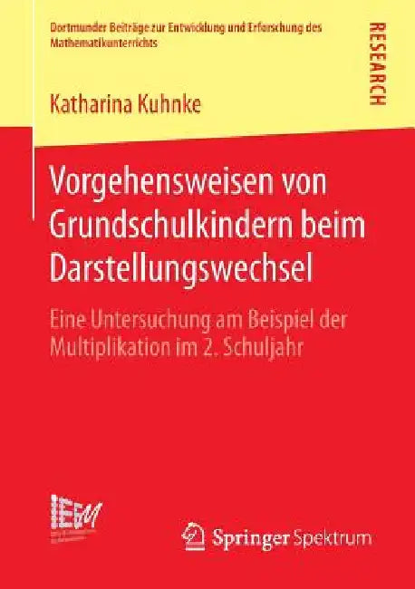 Vorgehensweisen Von Grundschulkindern Beim Darstellungswechsel (English, Katharina Kuhnke)