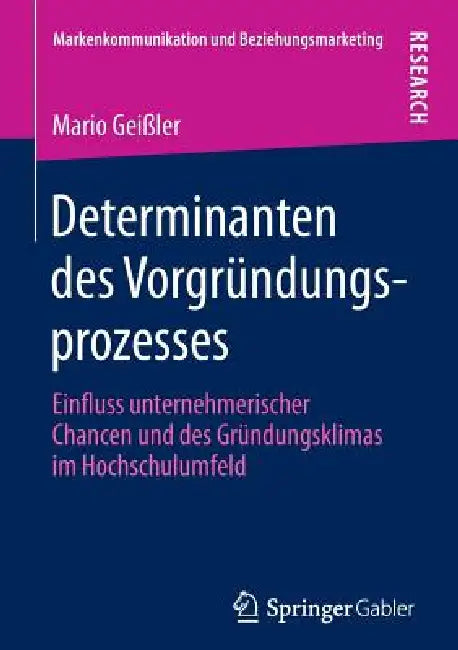 Determinanten Des Vorgründungsprozesses (English, Mario Geißler)