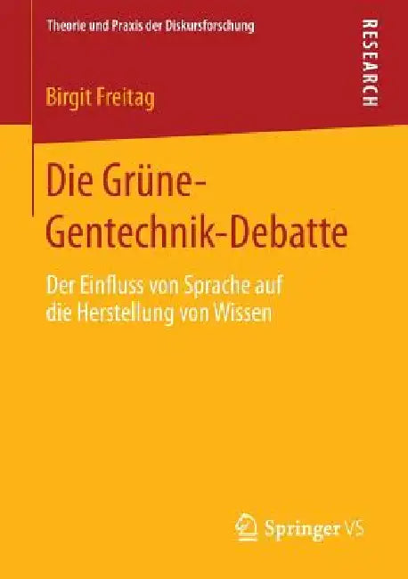 Die Grüne-Gentechnik-Debatte (English, Birgit Freitag)