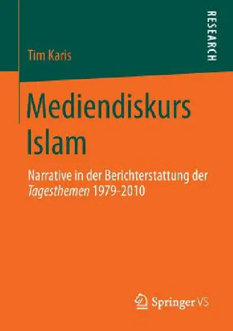 Mediendiskurs Islam (English, Tim Karis)
