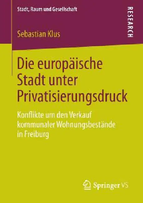 Die Europäische Stadt Unter Privatisierungsdruck (English, Sebastian Klus)