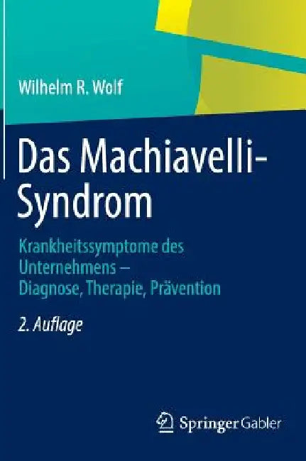 Das Machiavelli-Syndrom (English, Wilhelm R. Wolf)