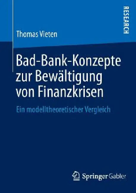 Bad-Bank-Konzepte Zur Bewältigung Von Finanzkrisen (English, Thomas Vieten)