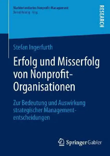 Erfolg Und Misserfolg Von Nonprofit-Organisationen (English, Stefan Ingerfurth)