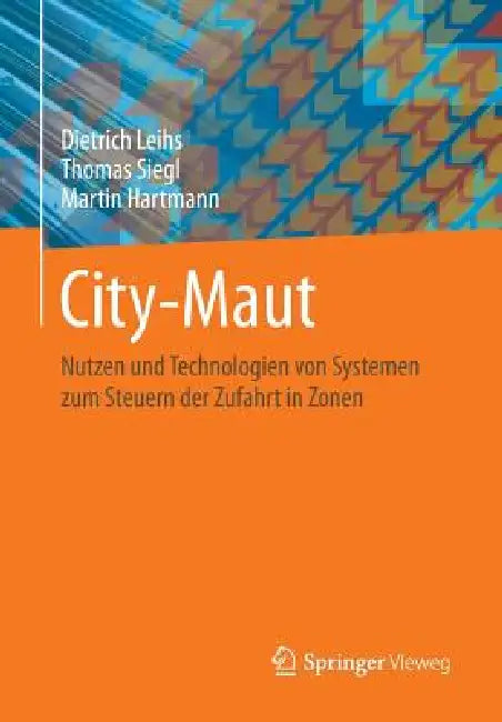 City-Maut (English, Dietrich Leihs | Thomas Siegl | Martin Hartmann)