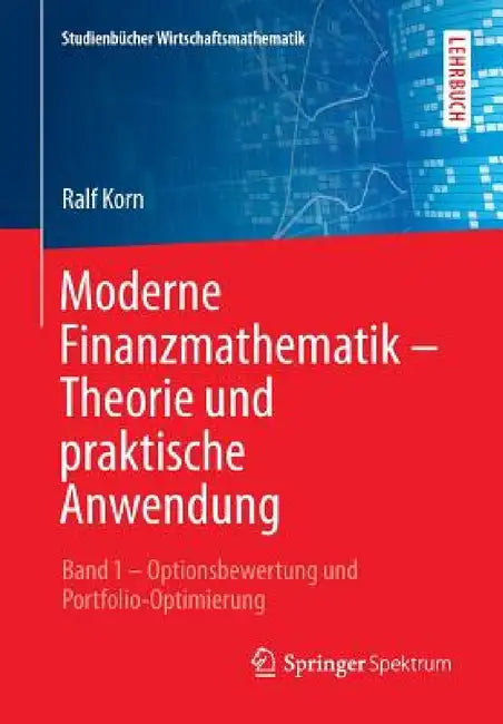 Moderne Finanzmathematik - Theorie Und Praktische Anwendung (English, Ralf Korn)