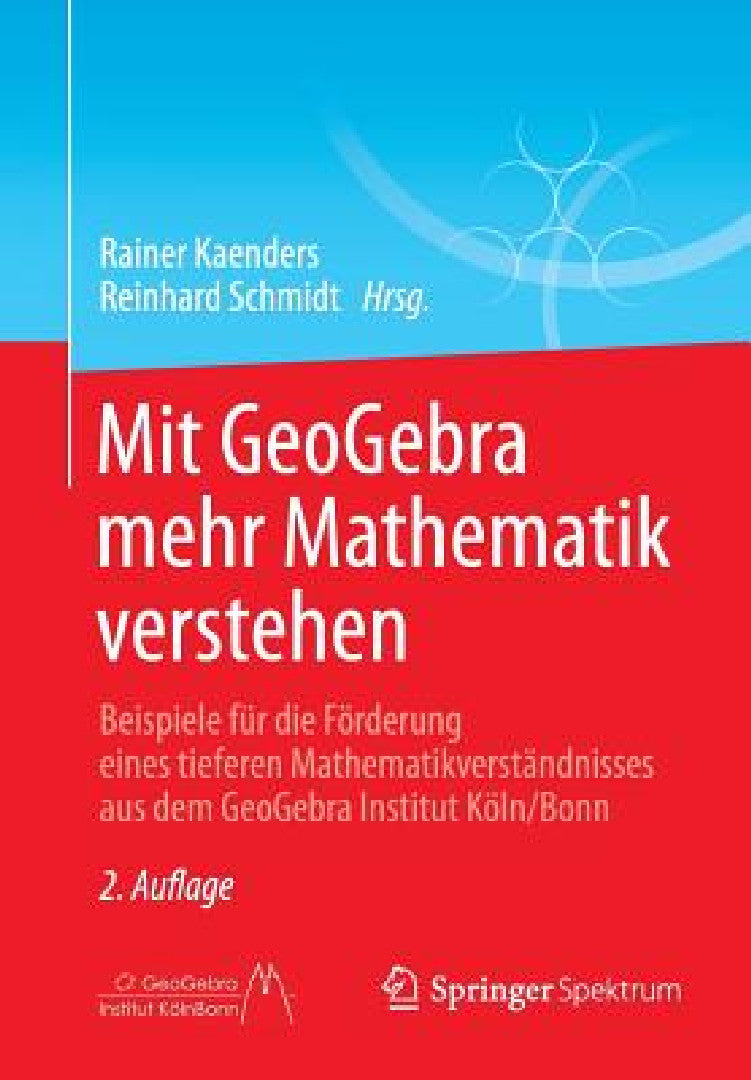 Mit Geogebra Mehr Mathematik Verstehen (English, Rainer Kaenders | Reinhard Schmidt)