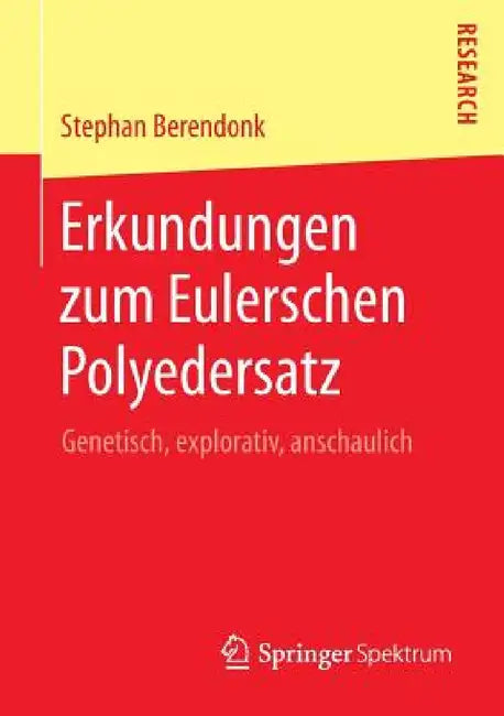 Erkundungen Zum Eulerschen Polyedersatz (English, Stephan Berendonk)
