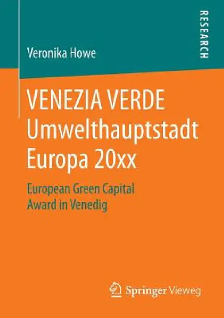 Venezia Verde Umwelthauptstadt Europa 20xx (English, Veronika Howe)