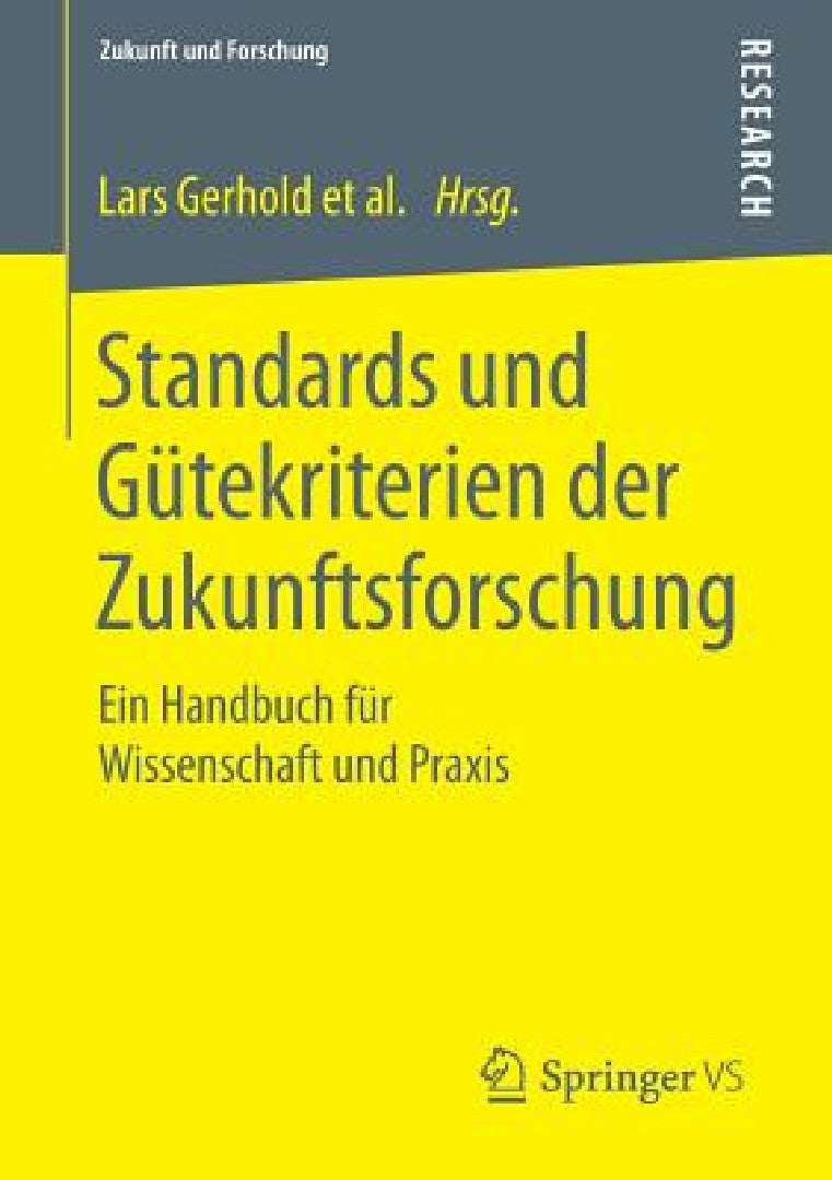 Standards Und Gütekriterien Der Zukunftsforschung (English, Lars Gerhold | Dirk Holtmannspötter | Christian Neuhaus)