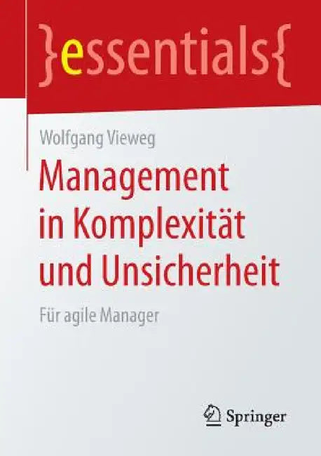 Management in Komplexität Und Unsicherheit (English, Wolfgang Vieweg)