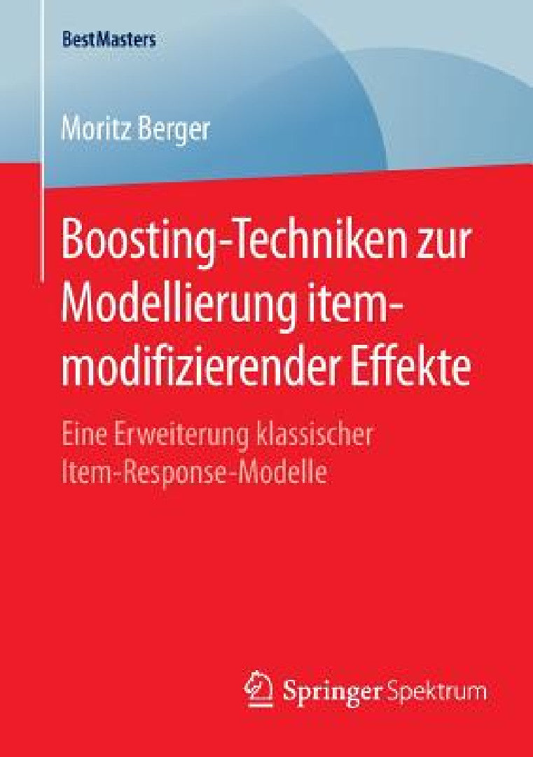 Boosting-Techniken Zur Modellierung Itemmodifizierender Effekte (English, Moritz Berger)