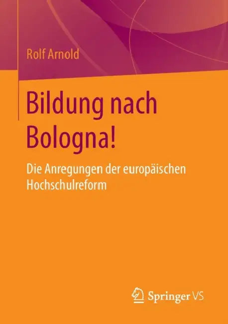 Bildung Nach Bologna! (English, Rolf Arnold)