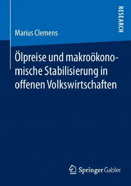 Ölpreise Und Makroökonomische Stabilisierung in Offenen Volkswirtschaften (English, Marius Clemens)