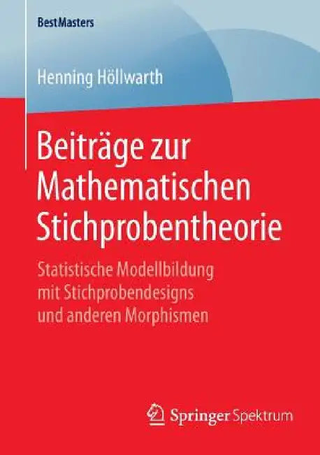 Beiträge Zur Mathematischen Stichprobentheorie (English, Henning Höllwarth)