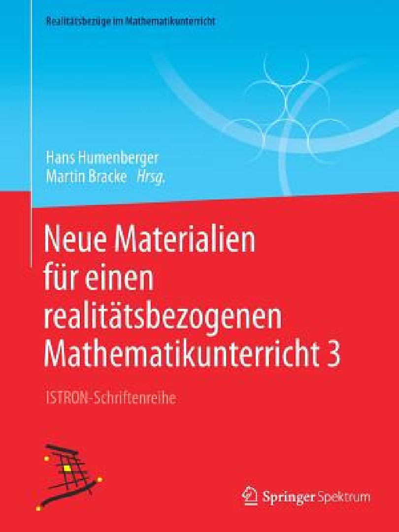 Neue Materialien Für Einen Realitätsbezogenen Mathematikunterricht 3 (English, Hans Humenberger | Martin Bracke)