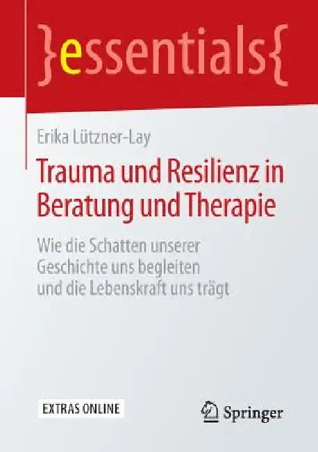 Trauma Und Resilienz in Beratung Und Therapie (English, Erika Lützner-Lay)
